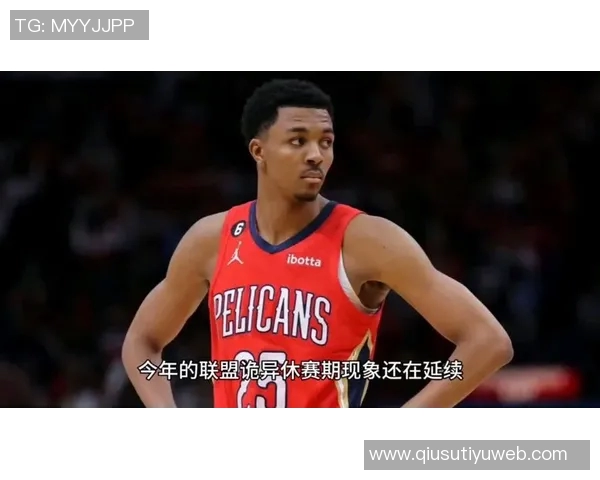 特雷墨菲22分钟内高效表现贡献18分7篮板3助攻展现出色状态